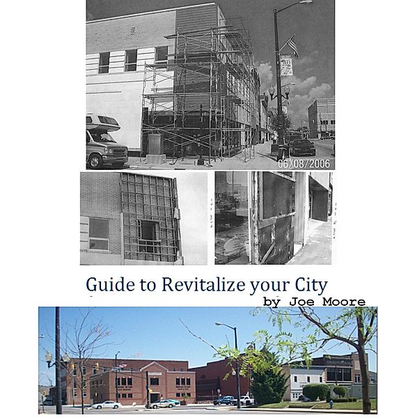 Guide to Revitalize Your City, Joe Moore