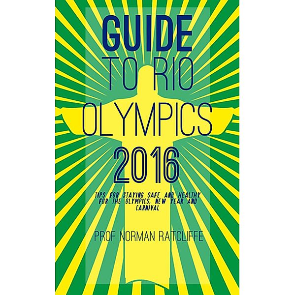 Guide to Rio Olympics 2016, Norman Ratcliffe