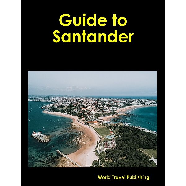 Guide to Santander, World Travel Publishing
