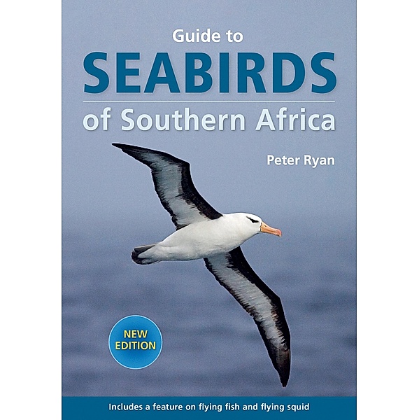 Guide to Seabirds of Southern Africa, Peter Ryan