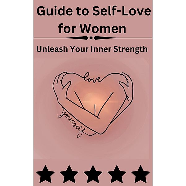 Guide to Self-Love for Women, Isabella Stephen
