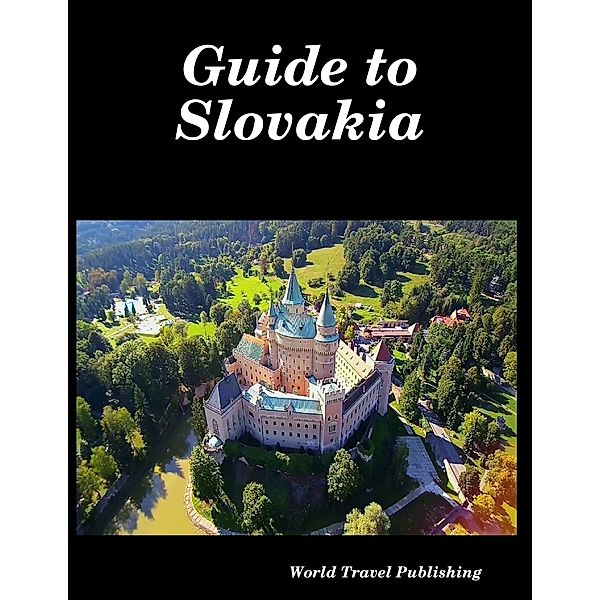 Guide to Slovakia, World Travel Publishing
