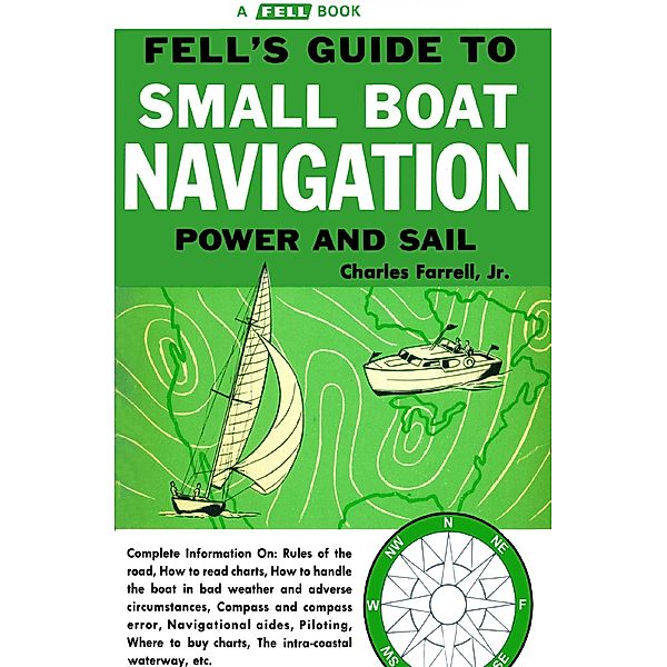 Guide to Small Boat Navigation: Power and Sail, Charles Farrell