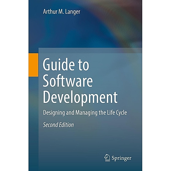 Guide to Software Development, Arthur M. Langer