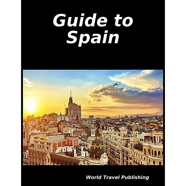 Guide to Spain, World Travel Publishing