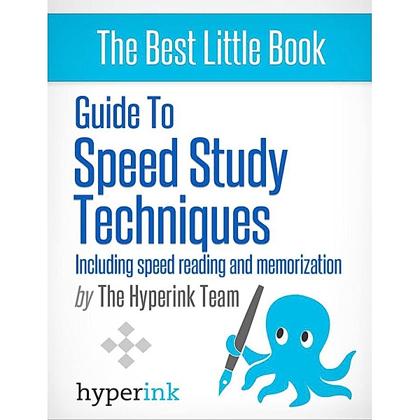Guide to Speed Stydy Techniques:Including Speed Reading and Memorization, The Hyperink Team