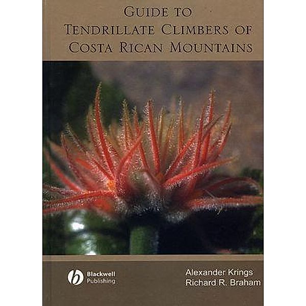 Guide to Tendrillate Climbers of Costa Rican Mountains, Alexander Krings, Richard R. Braham