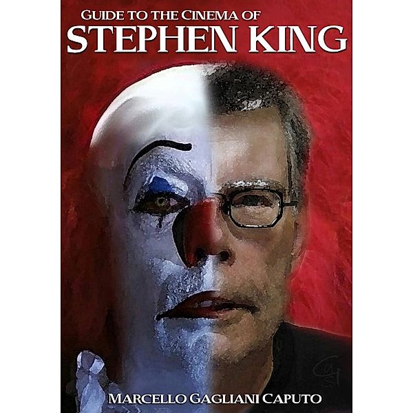 Guide to the Cinema of Stephen King, Marcello Gagliani Caputo