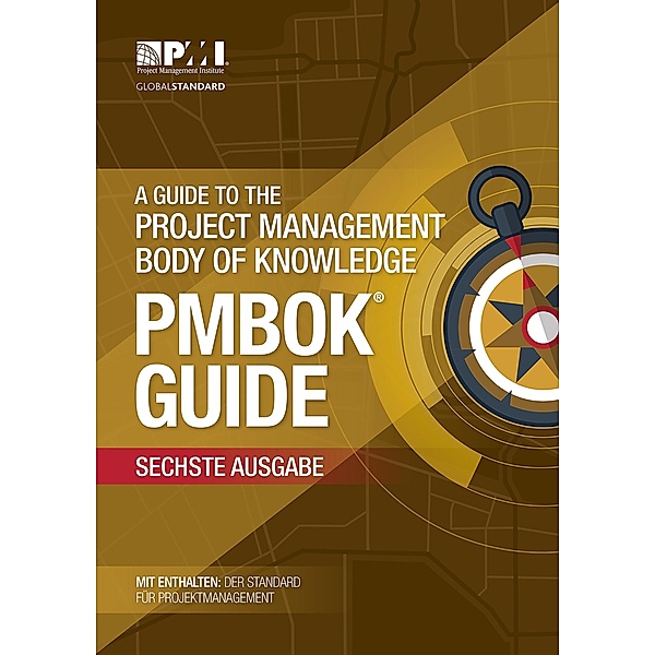 Guide to the Project Management Body of Knowledge (PMBOK(R) Guide)-Sixth Edition (GERMAN)