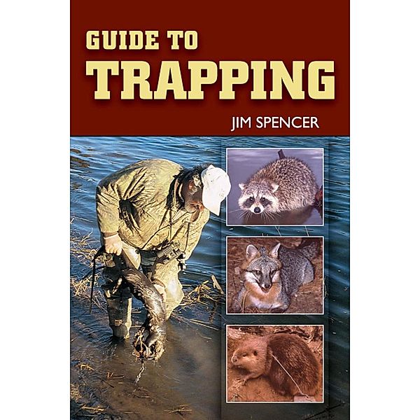 Guide to Trapping, Jim Spencer