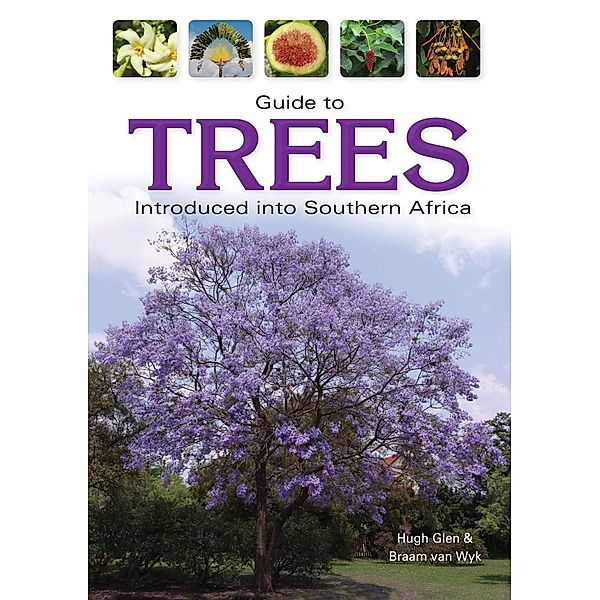 Guide to Trees Introduced into Southern Africa, Hugh Glen