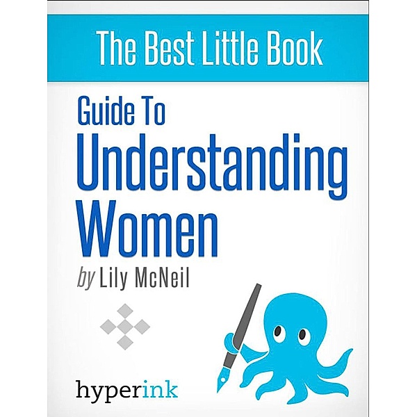 Guide To Understanding Women, Lily McNeil
