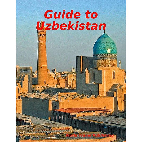 Guide to Uzbekistan, World Travel Publishing