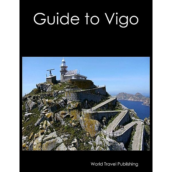 Guide to Vigo, World Travel Publishing