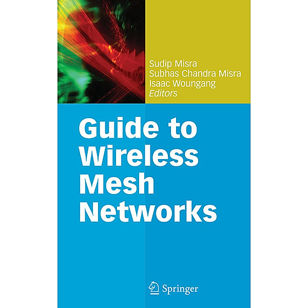 Guide to Wireless Mesh Networks