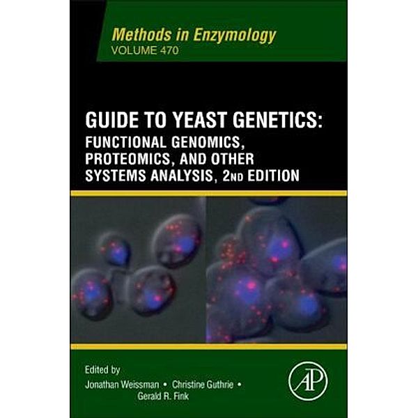Guide to Yeast Genetics: Functional Genomics, Proteomics and Other Systems Analysis