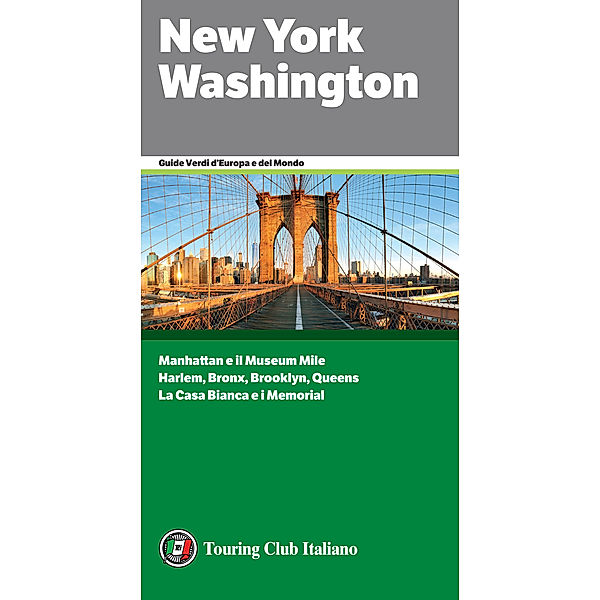 Guide Verdi del Mondo: New York Washington, Aa. Vv.