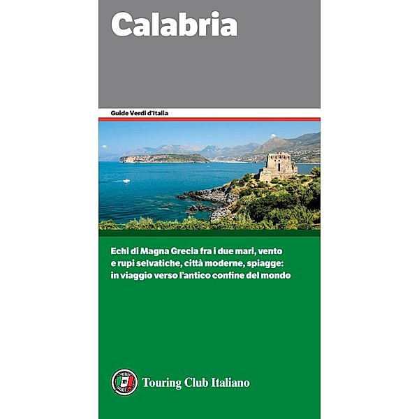 Guide Verdi d'Italia: Calabria, Aa. Vv.
