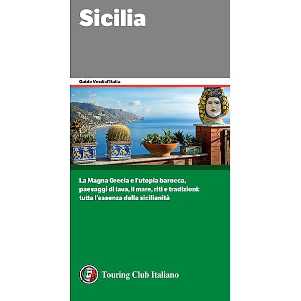 Guide Verdi d'Italia: Sicilia, Aa. Vv.