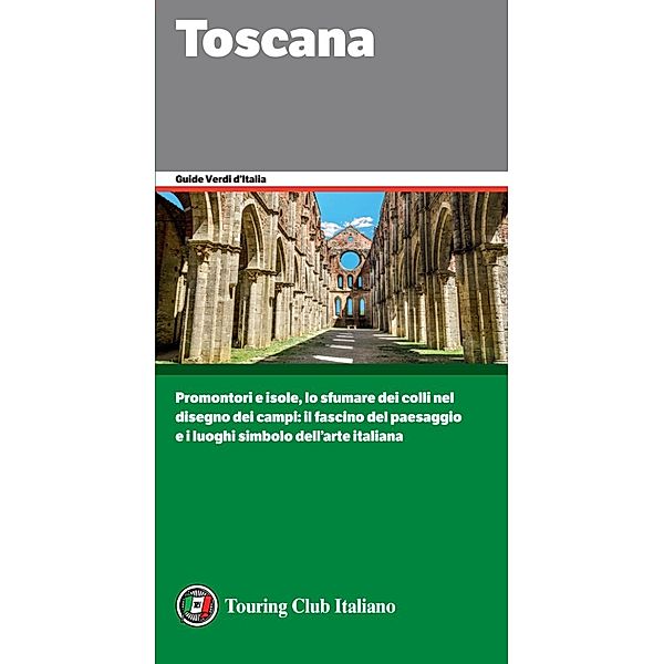 Guide Verdi d'Italia: Toscana, Aa. Vv.