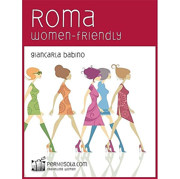 Guide Women-friendly: Roma women-friendly, Giancarla Babino