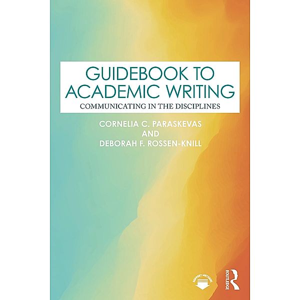 Guidebook to Academic Writing, Cornelia C. Paraskevas, Deborah F. Rossen-Knill