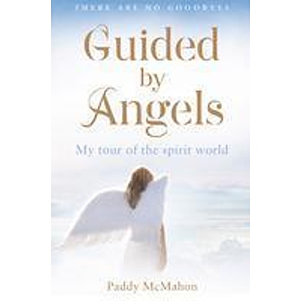 Guided By Angels, Paddy Mcmahon