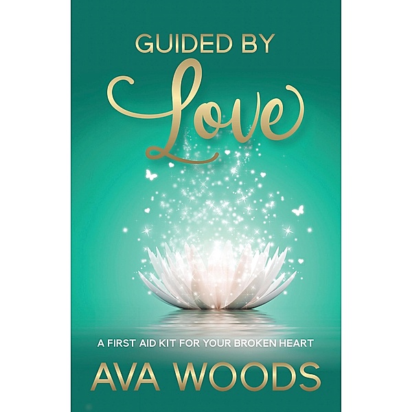 Guided By Love, Ava Woods