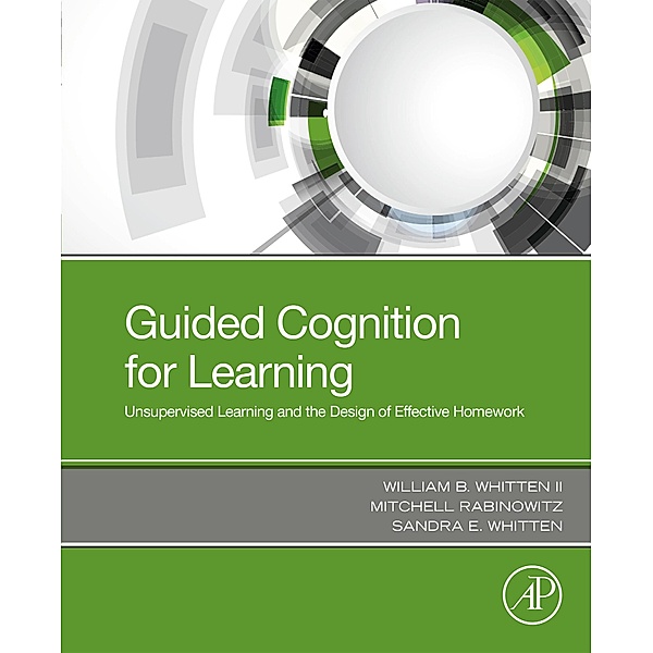 Guided Cognition for Learning, II William B. Whitten, Mitchell Rabinowitz, Sandra E. Whitten