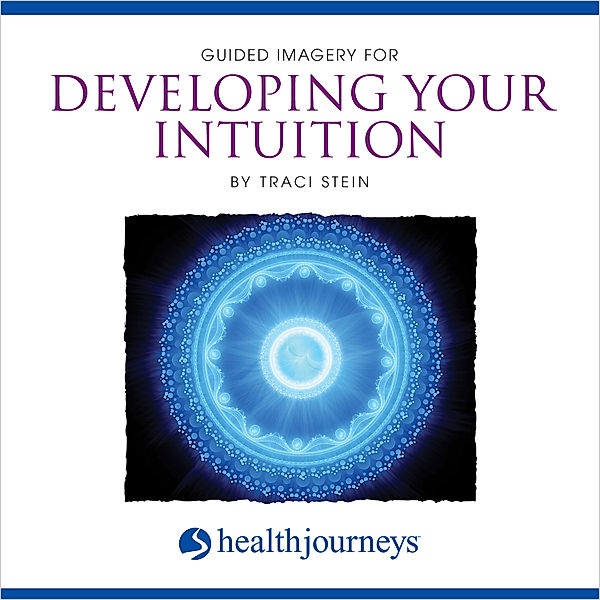 Guided Imagery for Developing Your Intuition