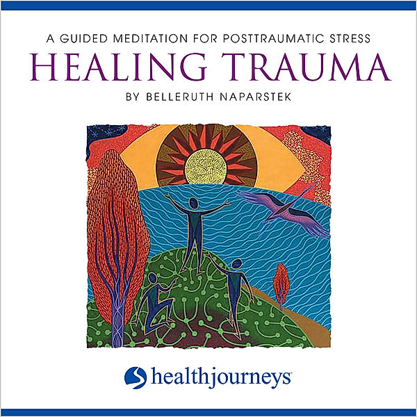 Guided Imagery for Posttraumatic Stress, Belleruth Naparstek