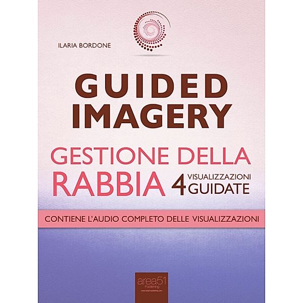 Guided Imagery. Gestione della rabbia, Ilaria Bordone