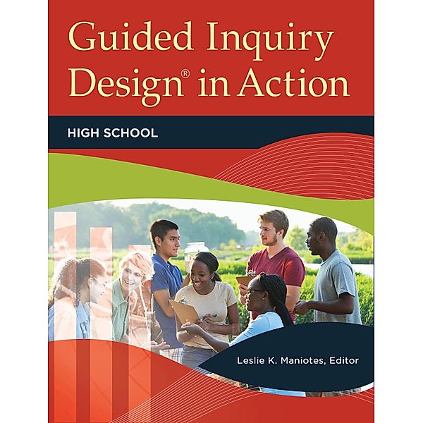 Guided Inquiry Design® in Action