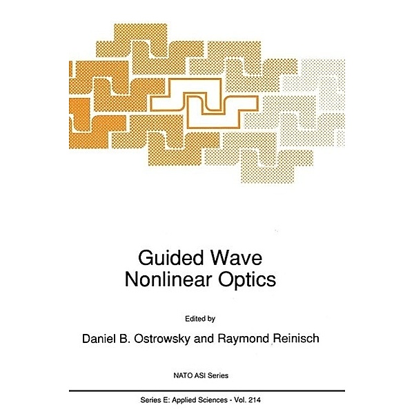 Guided Wave Nonlinear Optics / NATO Science Series E: Bd.214
