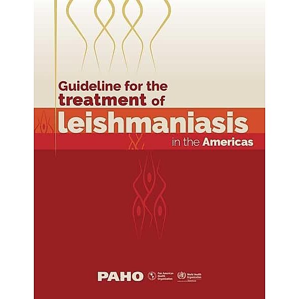 Guideline for the Treatment of Leishmaniasis in the Americas, Pan American Health Organization