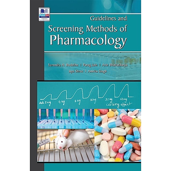 Guidelines and Screening Methods of Pharmacology, Surendra H Bodakhe, Parag Jain
