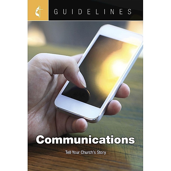 Guidelines Communications, United Methodist Communications