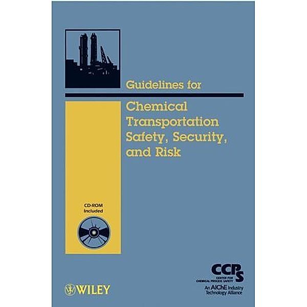 Guidelines for Chemical Transportation Safety, Security and Risk, Center for Chemical Process Safety (CCPS)