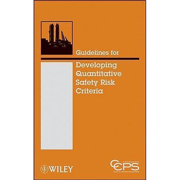 Guidelines for Developing Quantitative Safety Risk Criteria, Ccps (Center For Chemical Process Safety)