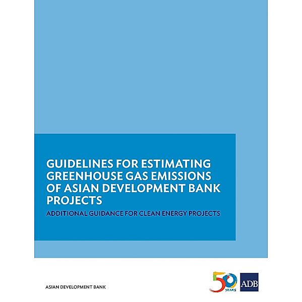 Guidelines for Estimating Greenhouse Gas Emissions of ADB Projects