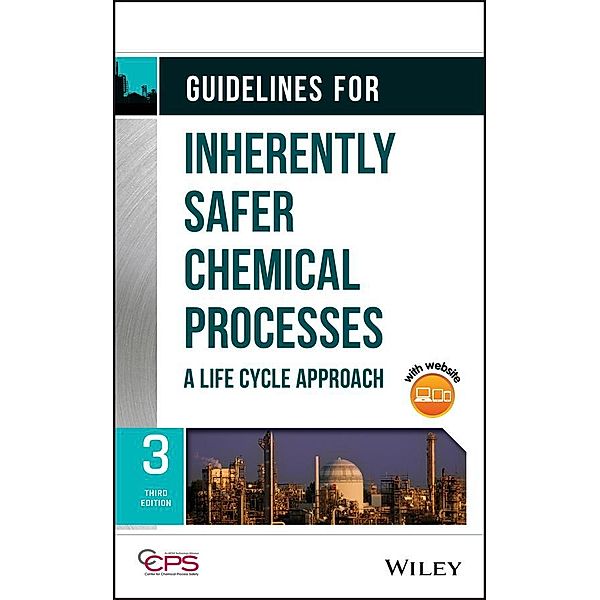 Guidelines for Inherently Safer Chemical Processes, Ccps (Center For Chemical Process Safety)