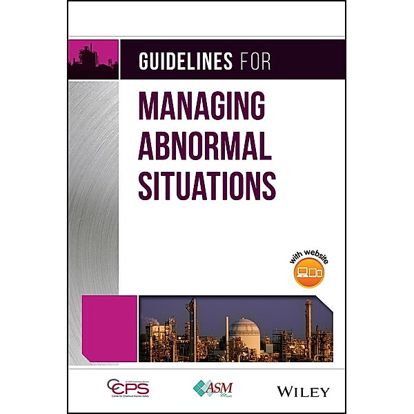 Guidelines for Managing Abnormal Situations, Ccps (Center For Chemical Process Safety)