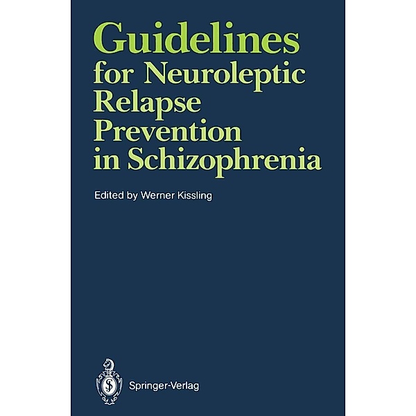 Guidelines for Neuroleptic Relapse Prevention in Schizophrenia
