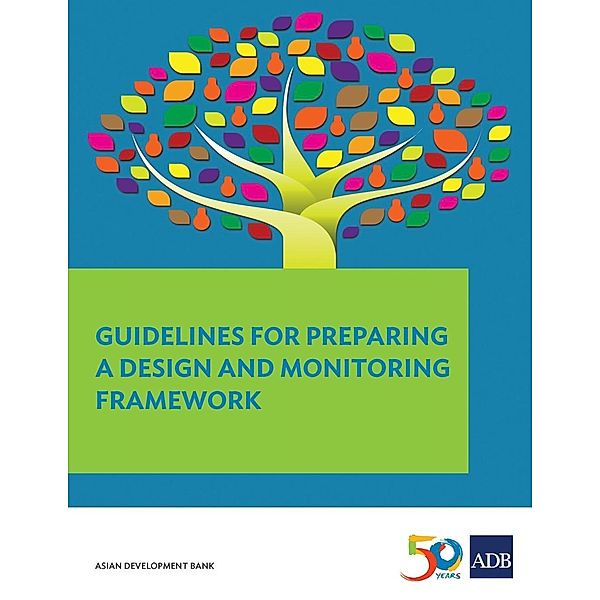Guidelines for Preparing a Design and Monitoring Framework / Asian Development Bank
