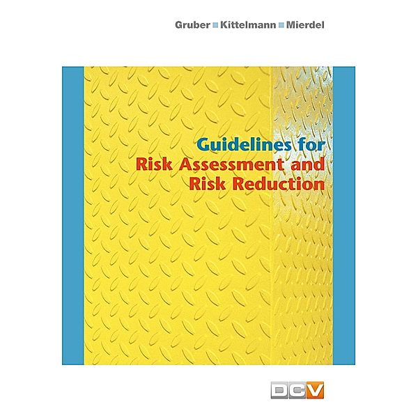 Guidelines for Risk Assessment and Risk Reduction, Harald Gruber, Marlies Kittelmann, Beate Mierdel