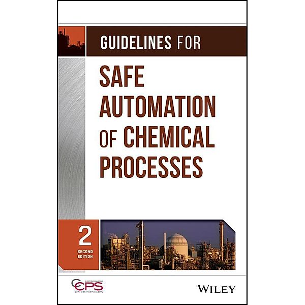 Guidelines for Safe Automation of Chemical Processes, Ccps (Center For Chemical Process Safety)