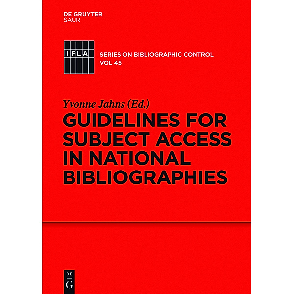 Guidelines for Subject Access in National Bibliographies, IFLA Working Group on Guidelines for Subject Access by National Bibliographic Agencies