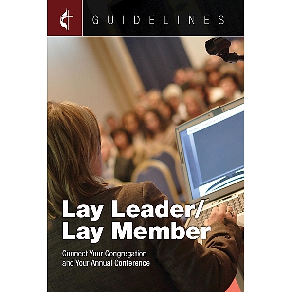 Guidelines Lay Leader/Lay Member, Cokesbury