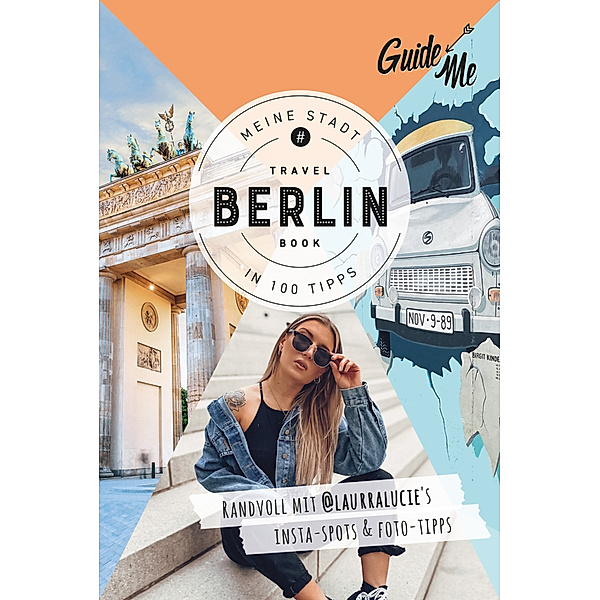 GuideMe Travel Book Berlin - Reiseführer, Laura Lucie