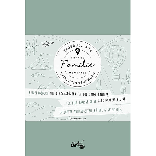 GuideMe Travel Memories Familie - Reisetagebuch, Debora Messerli